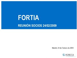 Icon of FORTIA Ot Fo 0011 Jornada FORTIA Socios COMPLETA 24 02 2009 V1
